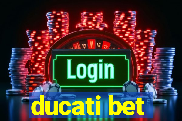 ducati bet